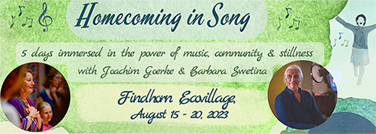 Homecoming in Song, Findhorn, August 15 - 20 2023
